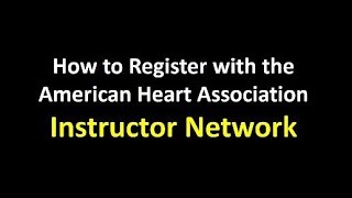 AHA Instructor Network Registration Tutorial [upl. by Wilow451]