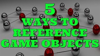 5 ways to Reference GameObjects in Unity3D [upl. by Langer]