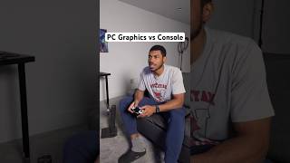 PC Graphics vs Console 🤔 [upl. by Robbin]