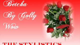 The Stylistics  Betcha By Golly Wow [upl. by Minette839]