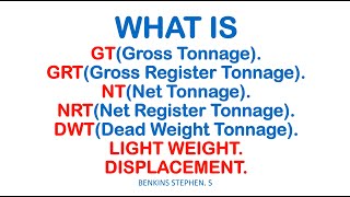 TONNAGE and TONNES Explained  GT GRT NT NRT LIGHT WEIGHT and DEAD WEIGHT [upl. by Mairem]