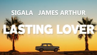 Sigala James Arthur  Lasting Lover Lyrics [upl. by Holli]