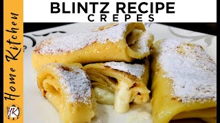 The Blintz Recipe  How to make blintzcrepes  Crepes Recipe by Home Kitchen HK [upl. by Katleen564]