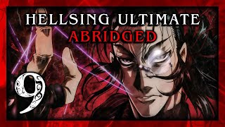 Hellsing Ultimate Abridged Episode 9  Team Four Star TFS [upl. by Haridan]