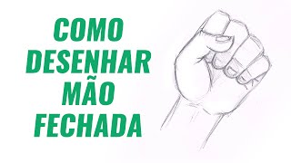 COMO DESENHAR MÃO FECHADA [upl. by Ennayk]