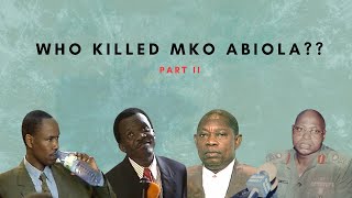 Who Killed MKO Abiola  Part 2 [upl. by Akiaki]