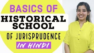 Basics of Historical School of Jurisprudence  Jurisprudence in Hindi [upl. by Alebasi150]