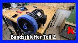 Bandschleifer Teil 2  Antriebsrolle und Klemmvorrichtung [upl. by Lashoh]