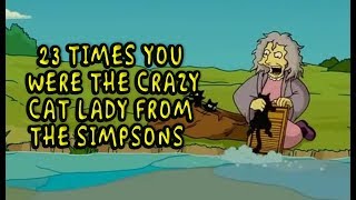 23 Times You Were The Crazy Cat Lady From quotThe Simpsonsquot [upl. by Eirrek165]