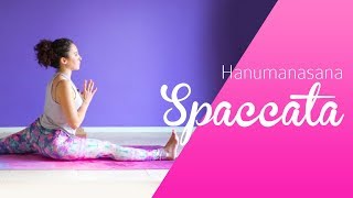 Yoga Tutorial per Hanumanasana  la Spaccata sagittale [upl. by Odranreb]