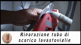 Riparazione tubo di scarico lavastoviglie [upl. by Alyaj]