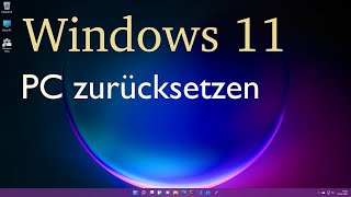 Windows 11  PC zurücksetzen [upl. by Jarrow]