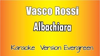 Vasco Rossi Albachiara versione Karaoke Academy Italia [upl. by Livvie]