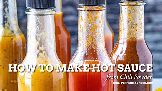 How to Make Hot Sauce from Chili Powder  Chili Pepper Madness [upl. by Kaplan568]