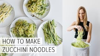 HOW TO MAKE ZUCCHINI NOODLES  5 different ways [upl. by Carlen]