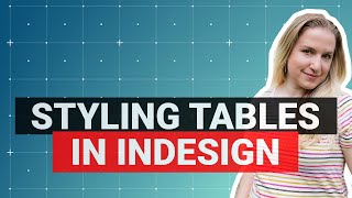 Format Tables InDesign  Add Style Modify and Duplicate Tables in Adobe Indesign [upl. by Eddi877]