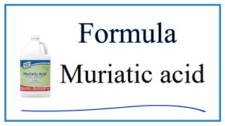 How to Write the Chemical Formula for Muriatic acid [upl. by Cathey888]