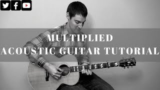 Multiplied Acoustic Guitar Tutorial  NEEDTOBREATHE [upl. by Leiad]