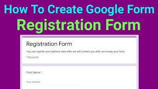 How to Create Registration Form Using Google Forms [upl. by Ahsym]