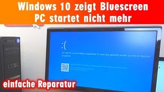 Windows 10 zeigt Bluescreen  einfache Reparatur  PC startet nicht mehr [upl. by Ahseym]