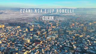 Ezani Gjilan Ejup Robelli [upl. by Rance314]