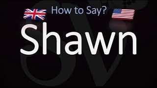 How to Pronounce Shawn CORRECTLY [upl. by Zinnes]